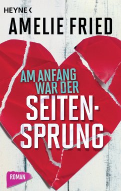 Am Anfang war der Seitensprung (eBook, ePUB) - Fried, Amelie