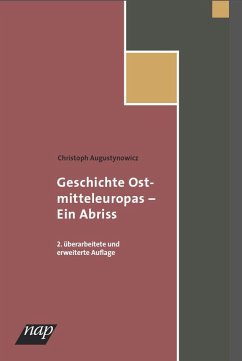 Geschichte Ostmitteleuropas - ein Abriss - Augustynowicz, Christoph
