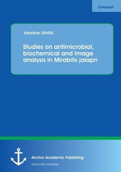 Studies on antimicrobial, biochemical and image analysis in Mirabilis jalapa - Kaladhar, D. S. V. G. K.