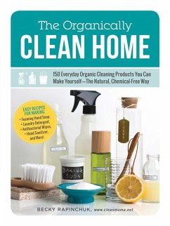 The Organically Clean Home (eBook, ePUB) - Rapinchuk, Becky
