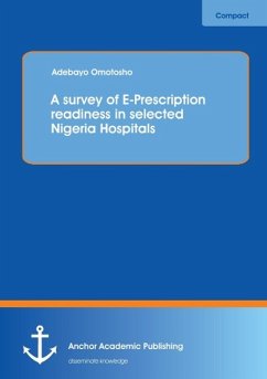 A survey of E-Prescription readiness in selected Nigeria Hospitals - Omotosho, Adebayo