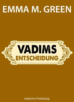 Vadims Entscheidung (eBook, ePUB) - M. Green, Emma