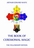 The Book Of Ceremonial Magic (eBook, ePUB)