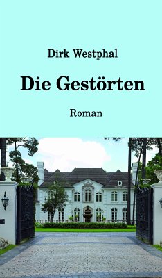 Die Gestörten (eBook, ePUB) - Westphal, Dirk