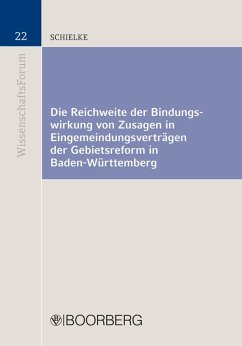 Die Reichweite der Bindungswirkung von Zusagen in Eingemeindungsverträgen der Gebietsreform in Baden-Württemberg (eBook, PDF) - Schielke, Christine