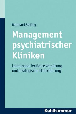 Management psychiatrischer Kliniken (eBook, PDF) - Belling, Reinhard