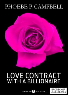 Love Contract with a Billionaire - 7 (Deutsche Version) (eBook, ePUB) - P. Campbell, Phoebe