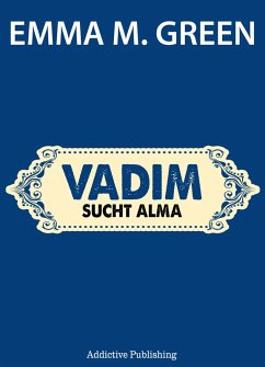 Vadim sucht Alma (eBook, ePUB) - M. Green, Emma