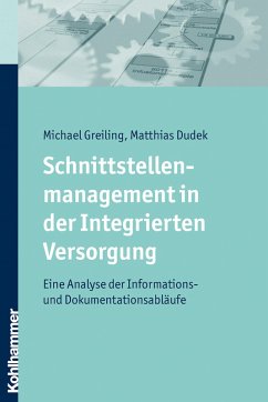 Schnittstellenmanagement in der Integrierten Versorgung (eBook, PDF) - Greiling, Michael; Dudek, Matthias
