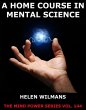 A Home Course in Mental Science (eBook,... - Bild 1
