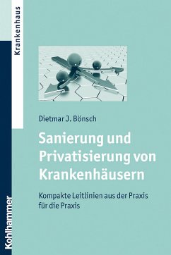 Sanierung und Privatisierung von Krankenhäusern (eBook, PDF) - Bönsch, Dietmar J.