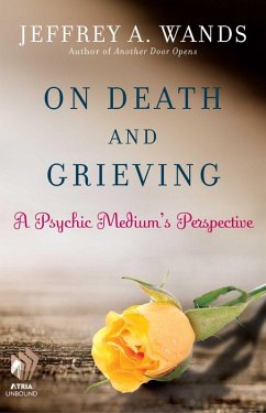 On Death and Grieving (eBook, ePUB) - Wands, Jeffrey A.