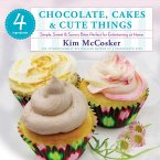 4 Ingredients Chocolate, Cakes & Cute Things (eBook, ePUB)