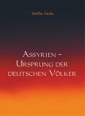 Assyrien ¿ Ursprung der deutschen Völker