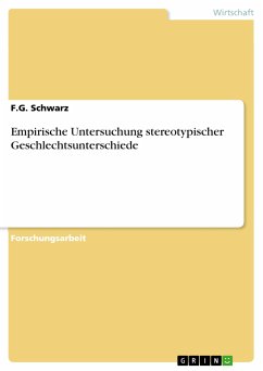 Empirische Untersuchung stereotypischer Geschlechtsunterschiede (eBook, PDF) - Schwarz, F.G.