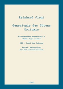 Genealogie des Tötens, Trilogie - Jirgl, Reinhard