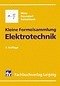 Kleine Formelsammlung Elektrotechnik - Metz, Dieter; Naundorf, Uwe; Schlabbach, Jürgen