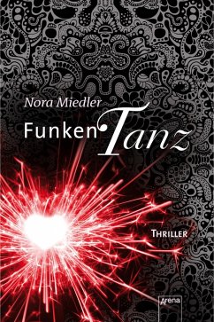 Funkentanz (eBook, ePUB) - Miedler, Nora
