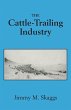 The Cattle-Trailing Industry - Bild 1