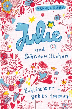 Julie und Schneewittchen / Schlimmer geht's immer Bd.1 (eBook, ePUB) - Düwel, Franca