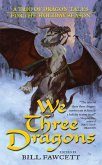 We Three Dragons (eBook, ePUB)