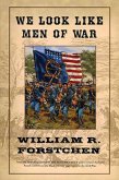 We Look Like Men of War (eBook, ePUB)