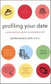 Profiling Your Date (eBook, ePUB) Profiling Your Date (eBook, ePUB)