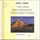 The New Archaeology and the Ancient Maya (eBook, ePUB) The New Archaeology and the Ancient Maya (eBook, ePUB)
