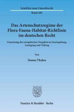 Das Artenschutzregime der Flora-Fauna-Habitat-Richtlinie im deutschen Recht - Tholen, Hanna