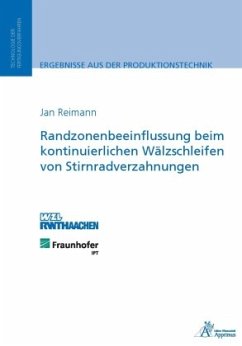 Randzonenbeeinflussung beim kontinuierlichen Wälzschleifen von Stirnradverzahnungen - Reimann, Jan