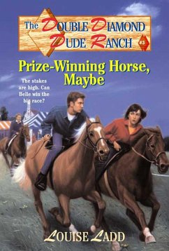 Double Diamond Dude Ranch #3 - Prize-Winning Horse, Maybe (eBook, ePUB) - Ladd, Louise