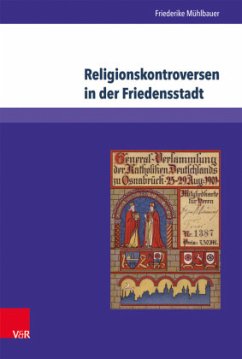 Religionskontroversen in der Friedensstadt - Mühlbauer, Friederike