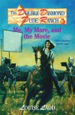 Double Diamond Dude Ranch #5 - Me, My Mare, and the Movie (eBook, ePUB) Double Diamond Dude Ranch #5 - Me, My Mare, and the Movie (eBook, ePUB)
