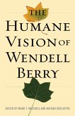 The Humane Vision of Wendell Berry (eBook, ePUB) The Humane Vision of Wendell Berry (eBook, ePUB)