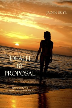 Death by Proposal (Book #7 in the Caribbean Murder series) (eBook, ePUB) - Skye, Jaden