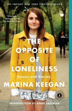 The Opposite of Loneliness (eBook, ePUB) - Keegan, Marina