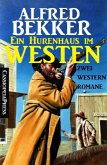 Ein Hurenhaus im Westen: Zwei Western Romane (eBook, ePUB)