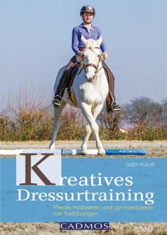 Kreatives Dressurtraining (eBook, ePUB) - Klehr, Gabriele