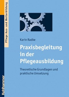 Praxisbegleitung in der Pflegeausbildung (eBook, PDF) - Radke, Karin