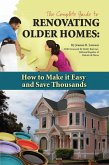 The Complete Guide to Renovating Older Homes (eBook, ePUB)