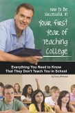 How to Be Successful in Your First Year of Teaching College (eBook, ePUB)