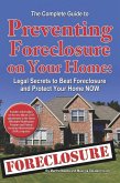 The Complete Guide to Preventing Foreclosure on Your Home (eBook, ePUB)