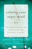 Calming Your Angry Mind (eBook, PDF) Calming Your Angry Mind (eBook, PDF)