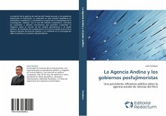 Cover La Agencia Andina y los gobiernos posfujimoristas