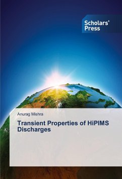 Transient Properties of HiPIMS Discharges - Mishra, Anurag