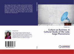 Culture as Business: A Cultural Study of the Lady Gaga Phenomena