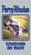 Schaltstelle der Macht / Perry Rhodan -... - Bild 1