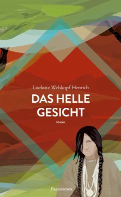 Das helle Gesicht (eBook, ePUB) - Okute Sica, John; Welskopf-Henrich, Liselotte