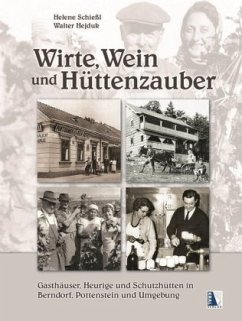 Wirte, Wein und Hüttenzauber - Schießl, Helene; Hejduk, Walter