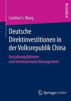 Deutsche Direktinvestitionen in der Volksrepublik China - Wang, Caroline S.